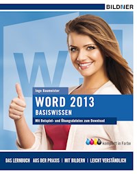 Word 2013 Basiswissen - Inge Baumeister - E-Book