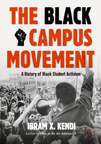 The Black Campus Movement - Ibram X. Kendi - E-Book