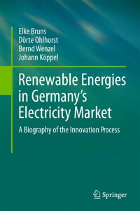 Renewable Energies in Germany’s Electricity Market - Elke Brüns - E-Book
