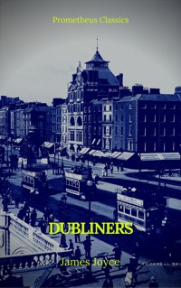 Dubliners (Prometheus Classics) - James Joyce - E-Book
