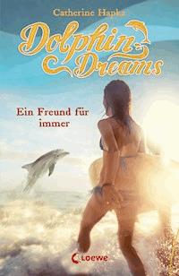 Dolphin Dreams - Ein Freund für immer (Band 2) - Catherine Hapka - E-Book