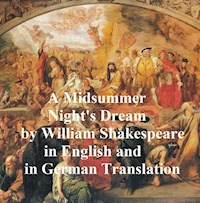 A Midsummer Night's Dream/ Ein Sommernachtstraum/ Ein St. Johannis Nachts-Traum - William Shakespeare - E-Book