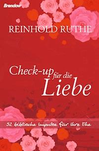 Check-up für die Liebe - Reinhold Ruthe - E-Book