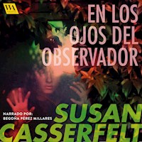 En los ojos del observador - Susan Casserfelt - Hörbuch