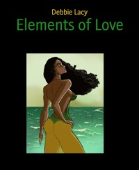 Elements of Love - Debbie Lacy - E-Book