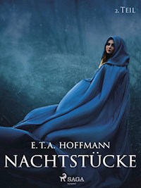 Nachtstücke - 2. Teil - E.T.A. Hoffmann - E-Book