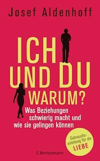 Ich und Du - warum? - Josef Aldenhoff - E-Book