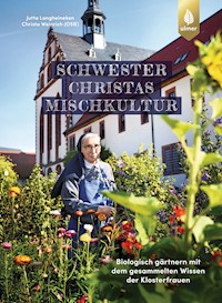 Schwester Christas Mischkultur - Jutta Langheineken - E-Book
