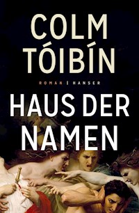 Haus der Namen - Colm Tóibín - E-Book