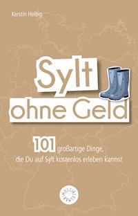 Sylt ohne Geld - Kerstin Helbig - E-Book