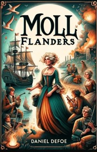 Moll Flanders(Illustrated) - Daniel Defoe - E-Book