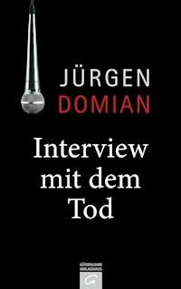 Interview mit dem Tod - Jürgen Domian - E-Book