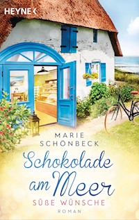 Schokolade am Meer - Süße Wünsche - Marie Schönbeck - E-Book