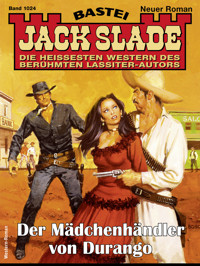 Jack Slade 1024 - Jack Slade - E-Book