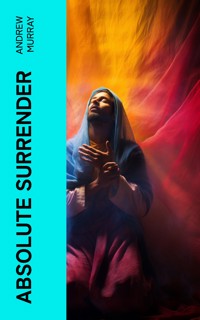 Absolute Surrender - Andrew Murray - E-Book