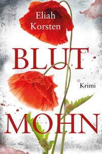 Blutmohn - Eliah Korsten - E-Book