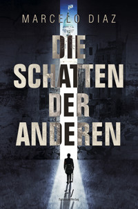 Die Schatten der Anderen - Marcelo Diaz - E-Book