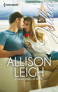 Pasión bajo el hielo - Allison Leigh - E-Book