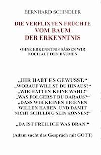 Die verflixten Früchte vom Baum der Erkenntnis - Bernhard Schindler - E-Book