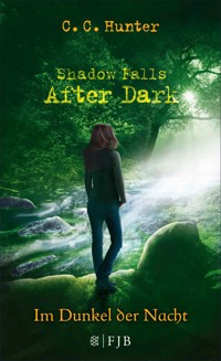 Shadow Falls - After Dark - Im Dunkel der Nacht - C.C. Hunter - E-Book