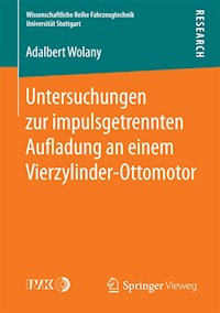 Untersuchungen zur impulsgetrennten Auﬂadung an einem Vierzylinder-Ottomotor - Adalbert Wolany - E-Book