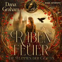 Rabenfeuer. Die Flammen der Göttin - Dana Graham - Hörbuch