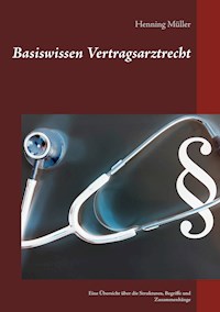 Basiswissen Vertragsarztrecht - Henning Müller - E-Book