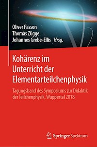 Kohärenz im Unterricht der Elementarteilchenphysik - - E-Book
