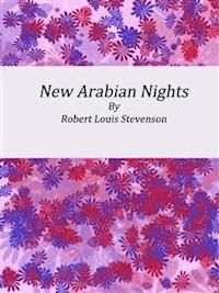 New Arabian Nights - Robert Louis Stevenson - E-Book