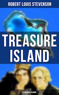 Treasure Island (A Children's Classic) - Robert Louis Stevenson - E-Book