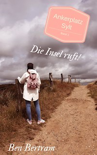 Die Insel ruft! - Ben Bertram - E-Book