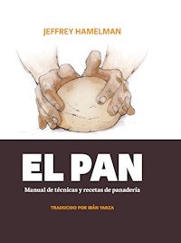El pan - Jeffrey Hamelman - E-Book