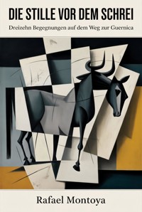 Die Stille vor dem Schrei - Rafael Montoya - E-Book