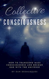 Collective Consciousness - Dan Desmarques - E-Book