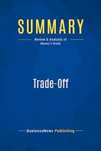 Summary: Trade-Off - BusinessNews Publishing - E-Book