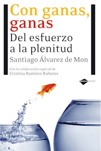 Con ganas, ganas - Santiago Álvarez de Mon - E-Book
