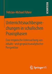 Unterrichtsnachbesprechungen in schulischen Praxisphasen - Felician-Michael Führer - E-Book