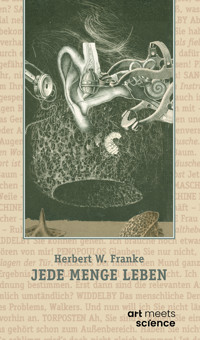 JEDE MENGE LEBEN - Herbert W. Franke - E-Book