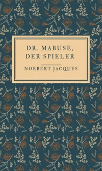 Dr. Mabuse, der Spieler - Norbert Jacques - E-Book