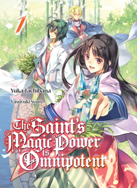 The Saint's Magic Power is Omnipotent (Deutsche Light Novel): Band 1 - Yuka Tachibana - E-Book