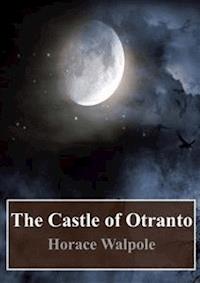 The Castle of Otranto - Horace Walpole - E-Book