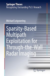 Sparsity-Based Multipath Exploitation for Through-the-Wall Radar Imaging - Michael Leigsnering - E-Book