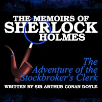 The Memoirs of Sherlock Holmes - The Adventure of the Stockbroker's Clerk - Sir Arthur Conan Doyle - Hörbuch