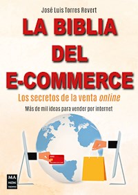 La biblia del e-commerce - José Luis Torres Revert - E-Book