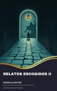 Relatos escogidos II - Edgar Allan Poe - kostenlos E-Book