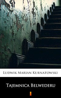 Tajemnica Belwederu - Ludwik Marian Kurnatowski - E-Book