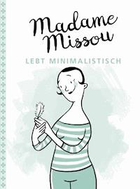 Madame Missou lebt minimalistisch - Madame Missou - E-Book