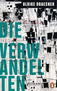 Die Verwandelten - Ulrike Draesner - E-Book