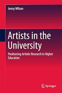 Artists in the University - Jenny Wilson - E-Book