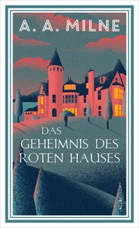 Das Geheimnis des roten Hauses - A. A. Milne - E-Book